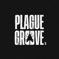 PLAGUE GROOVE