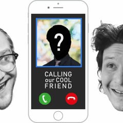 Calling Our Cool Friend