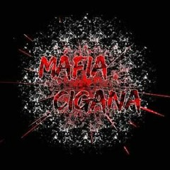 Máfia Cigana.Official