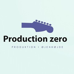 production zero