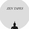 Zen Tapes