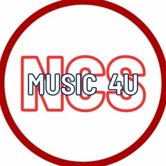 Ncs Music 4U