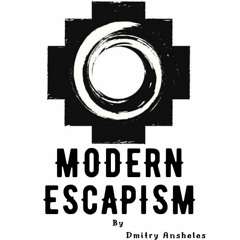Modern Escapism, by DAnsheles