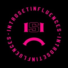 ISI •Intro Set Influences