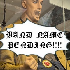 BAND NAME PENDING