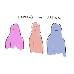 Famous in Japan
