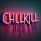 CHILLKILL