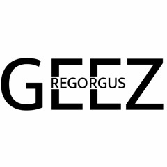 Gregorgus Geez