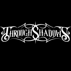 Through Shadows