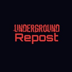 Underground Repost