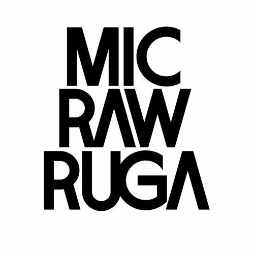 MIC RAW RUGA’s avatar