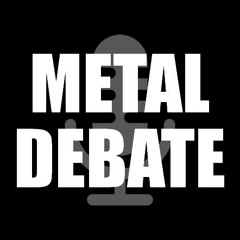 The Great Metal Debate