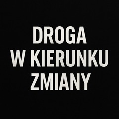 Droga w kierunku zmiany
