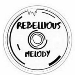 Rebellious Melody/Rebel Music