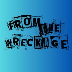 From the Wreckage- Official Soundtrack
