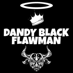 DANDY BLACK FLAWMAN