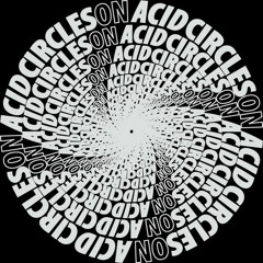 Circles On Acid