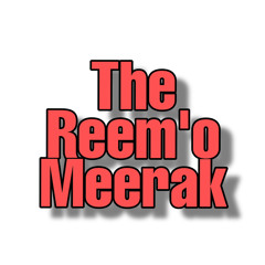 The Reem’o Meerak