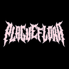 PLAGUE FLORA