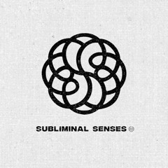 Subliminal Senses