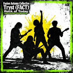 Fusion Autumn Collective Tryst aka  FACT
