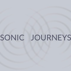 Sonic Journeys