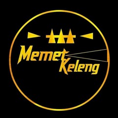 🎧MEMET KELENG🎧