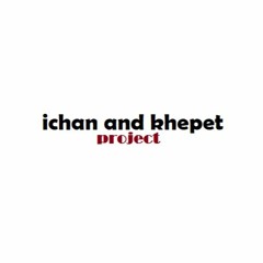 Ichan and khepet Project