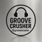 GrooveCrusher