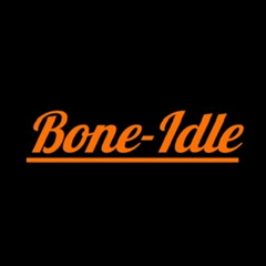 Bone-Idle