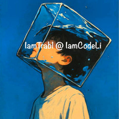 IamTrabl @ IamCodeLi