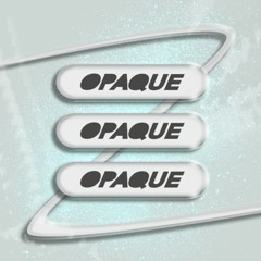 Opaque