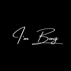 I’m Bong