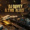 Dj Davey & Tho Alias
