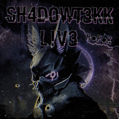Sh4D0wT3kk_LIV3