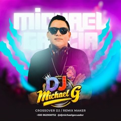 DJ Michael G - Ecuador ✪