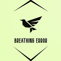 Breathing Error