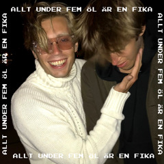Allt under fem öl är en fika