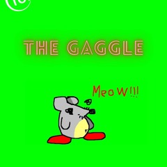 The Gaggle