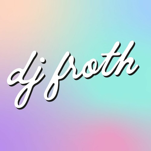 dj froth’s avatar