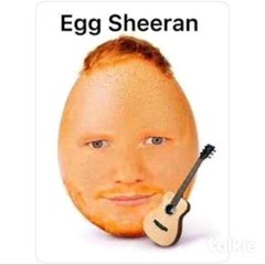Egg Sheeran