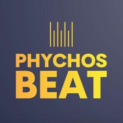 phychos Beat