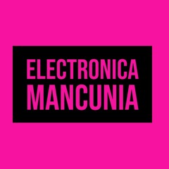 electronica mancunia