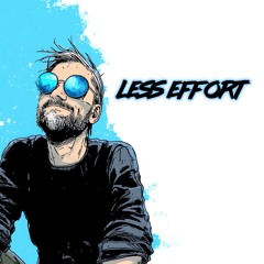 Less Effort