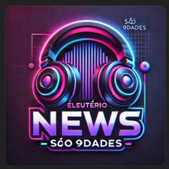 Eleutério news só 9dades