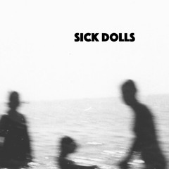 Sick Dolls