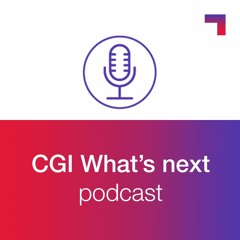 CGI What's next podcast