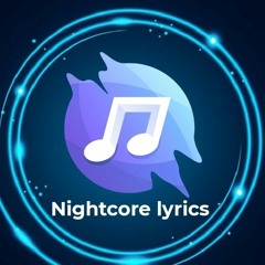 Nightcore lyrics