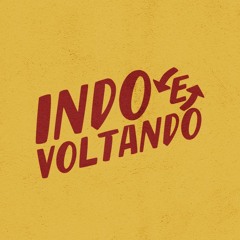 Indo e Voltando