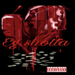 EG SHOTTA